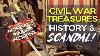 CIVIL War Treasures History And Scandal