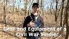 The Gear And Equipment Of A CIVIL War Soldier